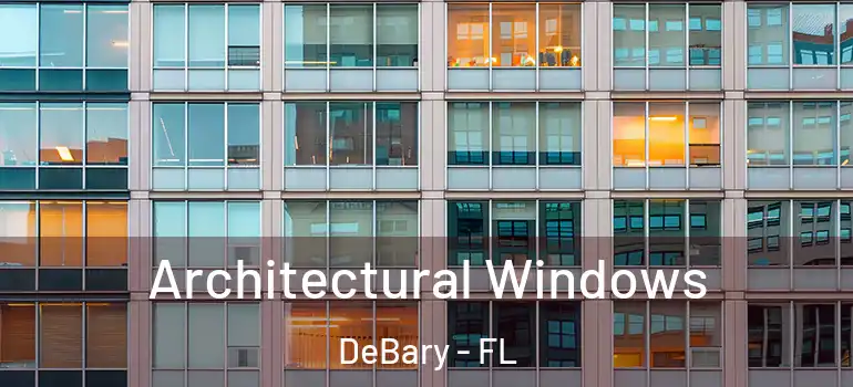  Architectural Windows DeBary - FL