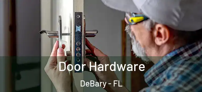  Door Hardware DeBary - FL