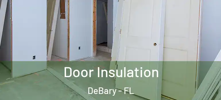 Door Insulation DeBary - FL