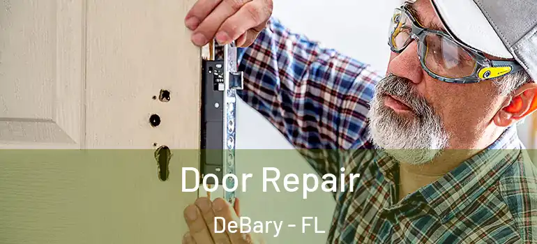  Door Repair DeBary - FL