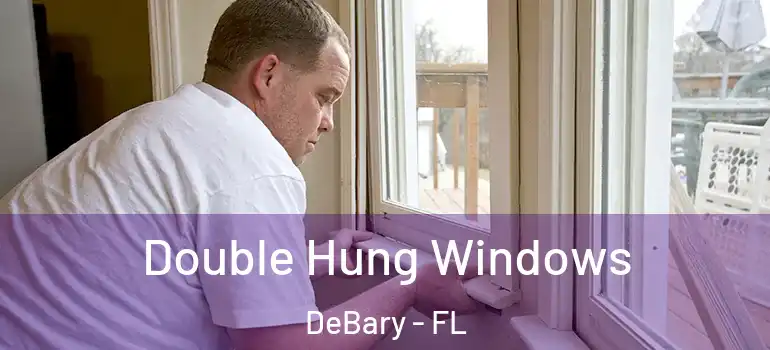  Double Hung Windows DeBary - FL