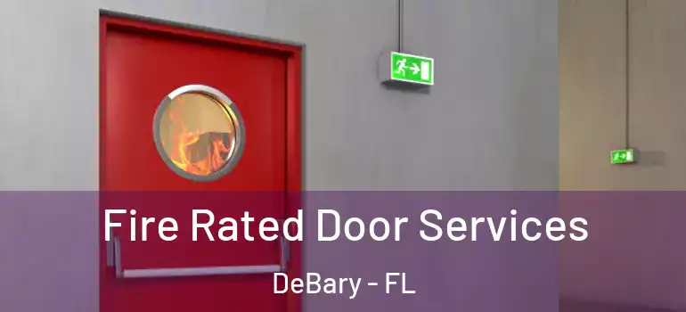 Fire Rated Door Services DeBary - FL