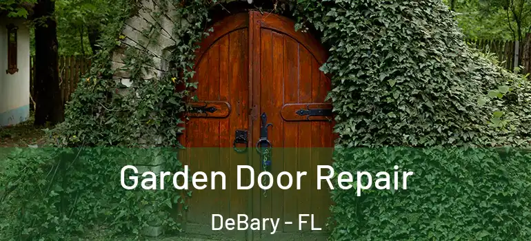  Garden Door Repair DeBary - FL