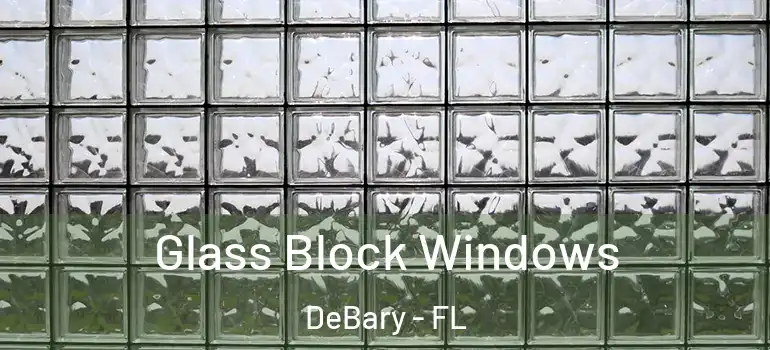  Glass Block Windows DeBary - FL