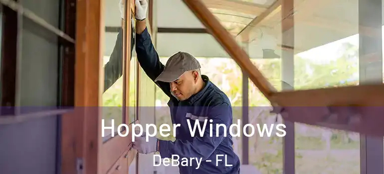 Hopper Windows DeBary - FL