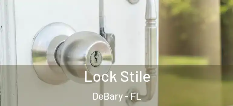 Lock Stile DeBary - FL