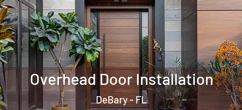  Overhead Door Installation DeBary - FL