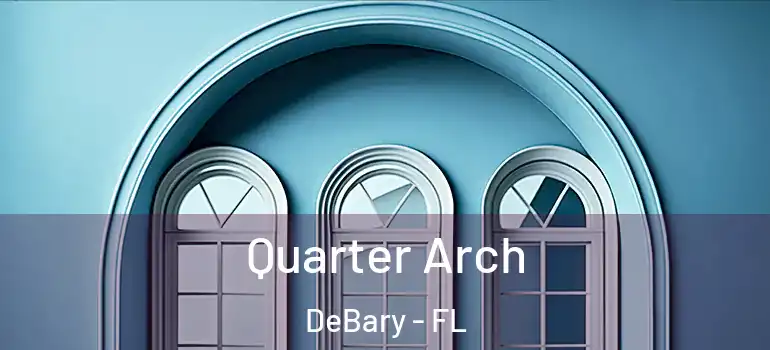 Quarter Arch DeBary - FL
