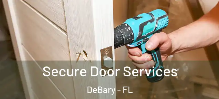  Secure Door Services DeBary - FL
