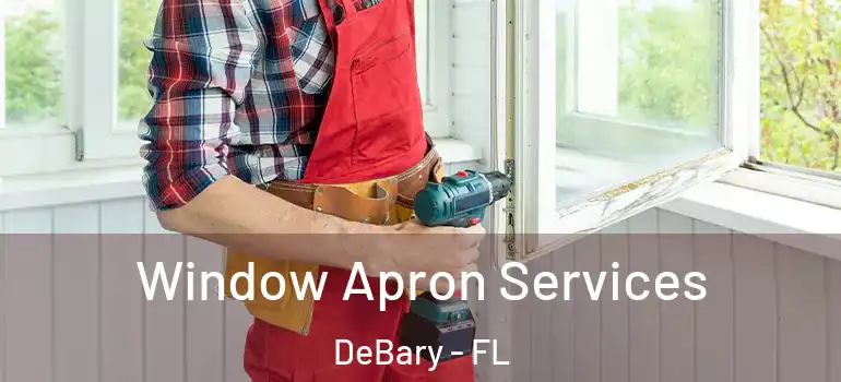  Window Apron Services DeBary - FL