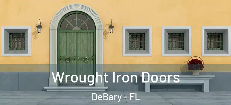  Wrought Iron Doors DeBary - FL